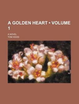 A Golden Heart; a Novel