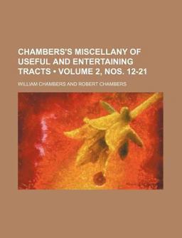 Chambers's Miscellany of Useful and Entertaining Tracts