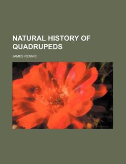 Natural History of Quadrupeds