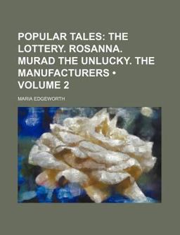 Popular Tales; the Lottery Rosanna Murad the Unlucky the Manufacturers