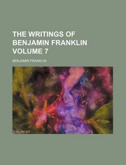 The Writings of Benjamin Franklin; 1777-1779 V 8 1780-1782