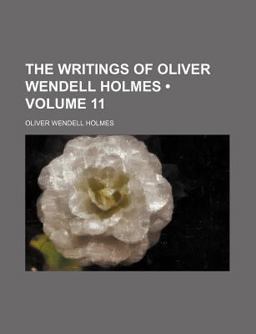 The Writings of Oliver Wendell Holmes