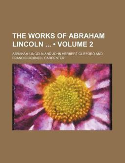 The Works of Abraham Lincoln