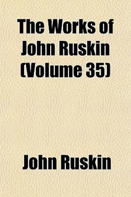 The Works of John Ruskin