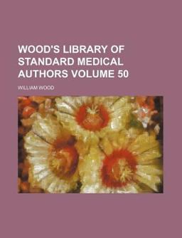 Wood's Library of Standard Medical Authors