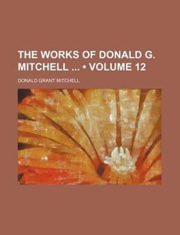 The Works of Donald G Mitchell