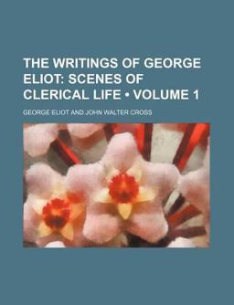 The Writings of George Eliot; Scenes of Clerical Life