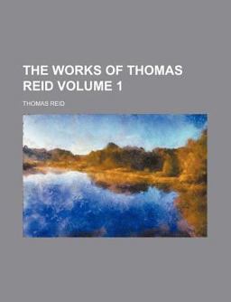 The Works of Thomas Reid