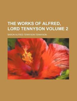 The Works of Alfred, Lord Tennyson