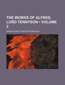 The Works of Alfred, Lord Tennyson