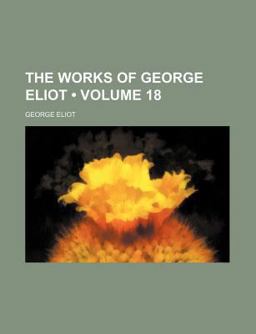 The Works of George Eliot, Volume 3