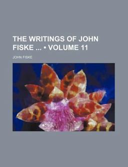 The Writings of John Fiske