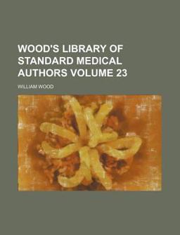 Wood's Library of Standard Medical Authors