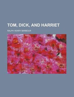 Tom, Dick, and Harriet
