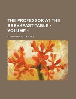 The Professor at the Breakfast-Table