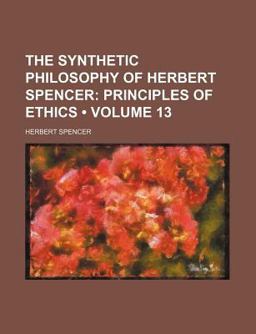The Synthetic Philosophy of Herbert Spencer