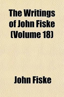 The Writings of John Fiske