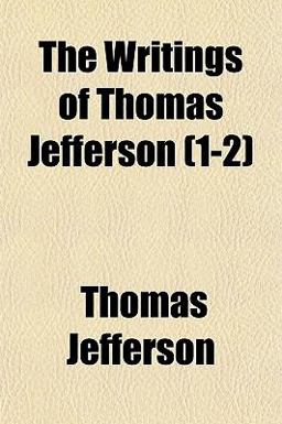 The Writings of Thomas Jefferson