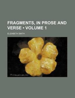 Fragments, in Prose and Verse