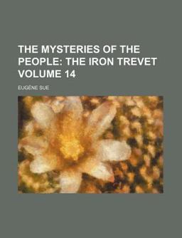 The Mysteries of the People; the Iron Trevet The Mysteries of the People; the Iron Trevet