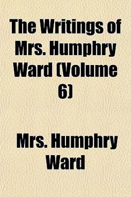 The Writings of Mrs Humphry Ward