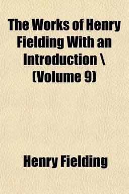 The Works of Henry Fielding with an Introduction