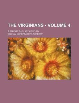 The Virginians; a Tale of the Last Century