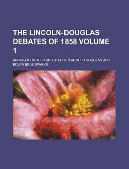The Lincoln-Douglas Debates Of 1858