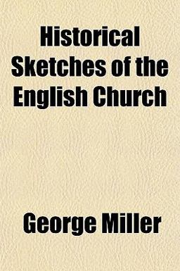 Historical Sketches of the English Church