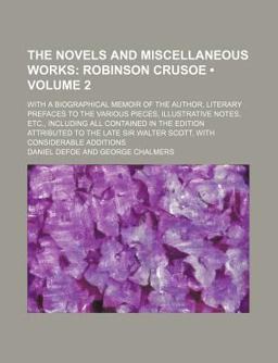 The Novels and Miscellaneous Works; with a Biographical Memoir of the Author, Literary Prefaces to the Various Pieces, Illustrative