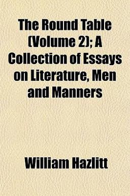 The Round Table; a Collection of Essays on Literature, Men and Manners