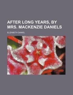 After Long Years, by Mrs MacKenzie Daniels
