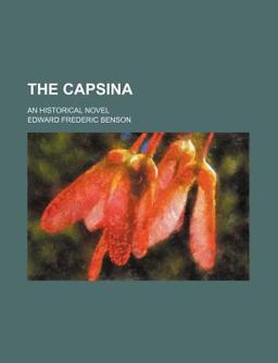 The Capsina; an Historical Novel