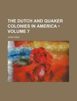 The Dutch and Quaker Colonies in America