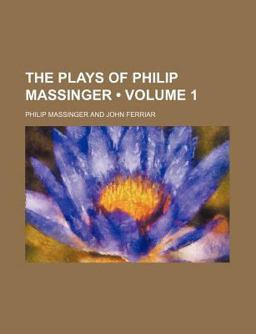 Plays of Philip Massinger