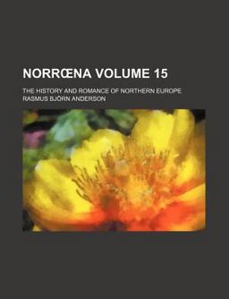 Norrna; the History and Romance of Northern Europe Norrna; the History and Romance of Northern Europe