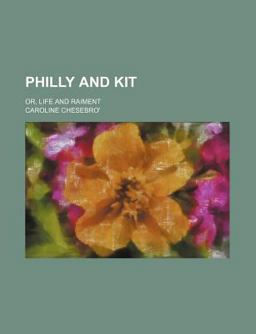 Philly and Kit; or, Life and Raiment