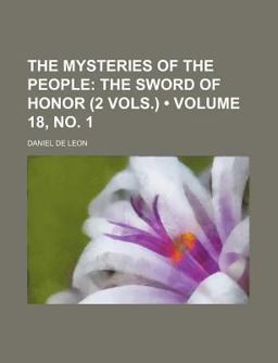 The Mysteries of the People; the Sword of Honor