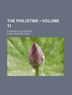 The Philistine; a Periodical of Protest
