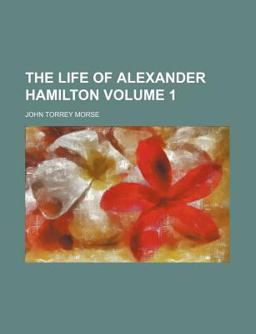 The Life of Alexander Hamilton