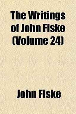 The Writings of John Fiske