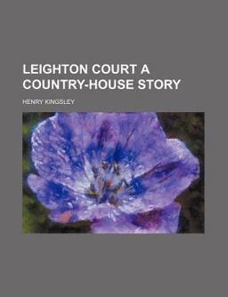 Leighton Court a Country-House Story