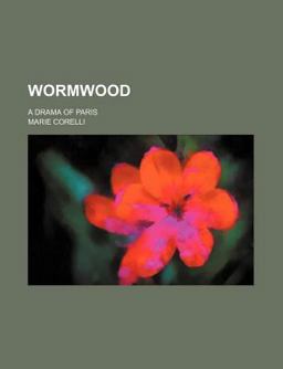 Wormwood; a Drama of Paris
