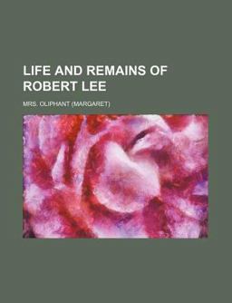 Life and Remains of Robert Lee