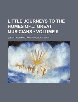 Little Journeys to the Homes Of