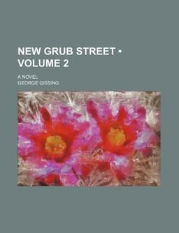 New Grub Street; a Novel
