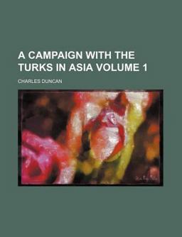 A Campaign with the Turks in Asia