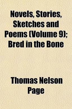 Novels, Stories, Sketches and Poems; Bred in the Bone
