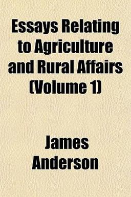 Essays Relating to Agriculture and Rural Affairs