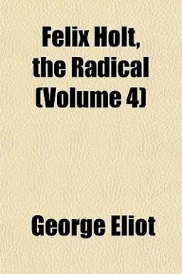 Felix Holt, the Radical